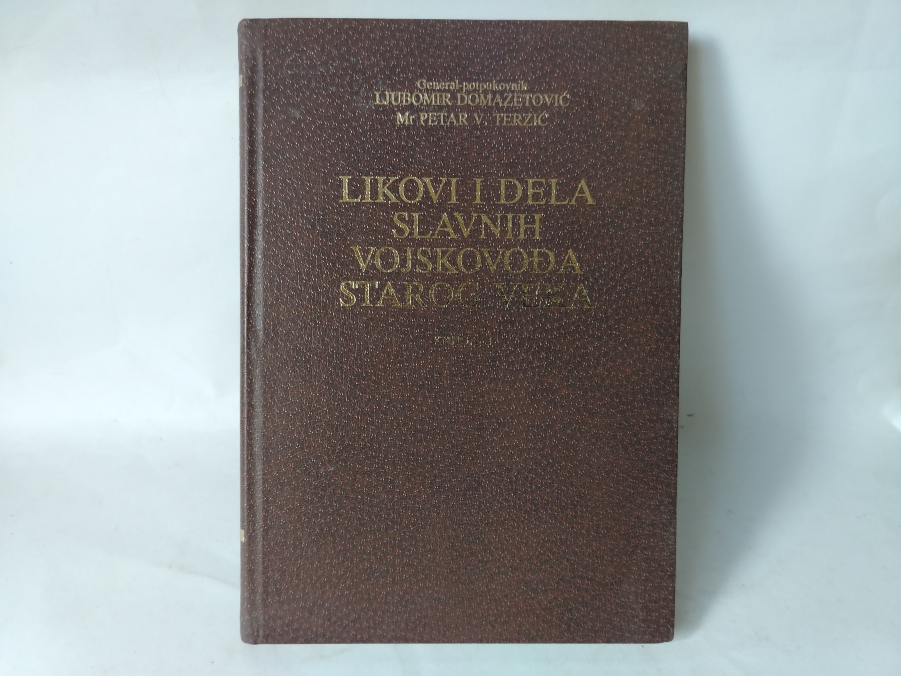 Likovi i dela slavnih vojskovođa starog veka — Ljubomir Domazetović