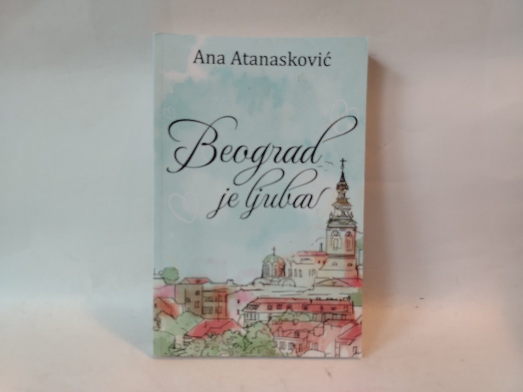 Beograd je ljubav — Ana Atanasković