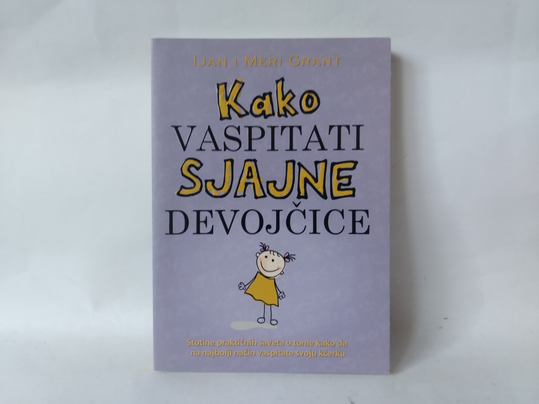 Kako vaspitati sjajne devojčice — Ijan i Meri Grant